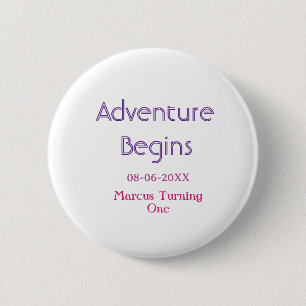 Adventure begins 1st birthday name date simple min 6 cm round badge