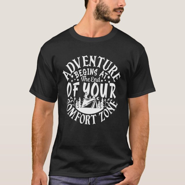 Adventure Begins At The End Of Your Comfort Zone T-Shirt (Front)