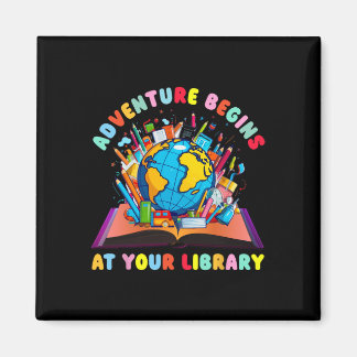 Adventure Begins At Your Library Teacher Reading L Magnet