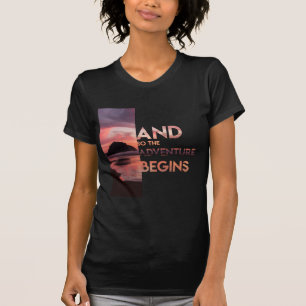 Adventure Begins T-Shirt