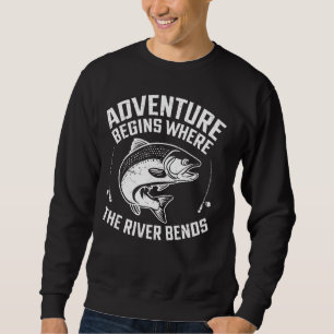 Adventure Begins Where the River Bends Salmon Fish Sweatshirt