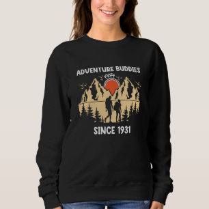 Adventure Buddies Since 1931 Hiking Partner Sweatshirt
