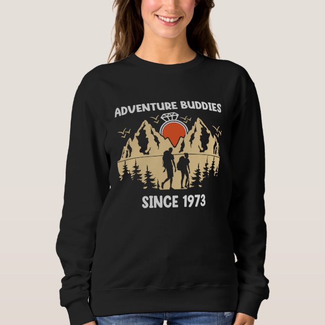Adventure Buddies Since 1973 Hiking Partner Sweatshirt (Front)