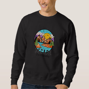 Adventure Camping Escape The Ordinary Sweatshirt