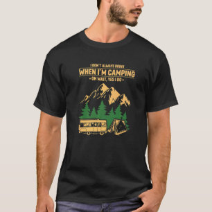 Adventure Camping Quote With Camper Van Tent T-Shirt