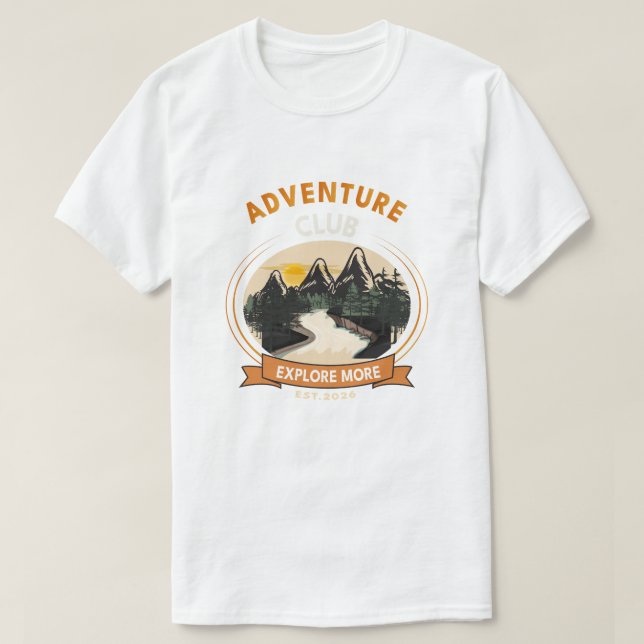 Adventure Club Explore More Mountain Hiking  T-Shirt (Design Front)