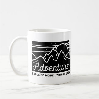 Adventure Explore More Worry Less Coffee Mug