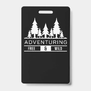 Adventure Forest Pines Free and Wild Nature Design ID Badge