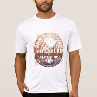 Adventure Hiking, Adventure is a State of Mind T-Shirt