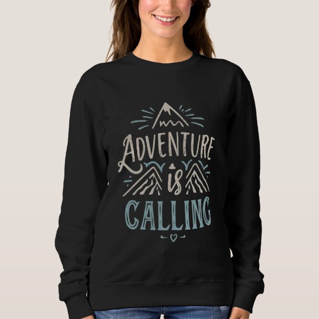 Adventure Is Calling Nature Lover Hiking Camping M Sweatshirt (Front)
