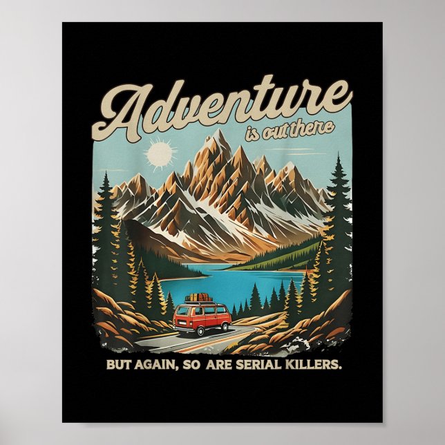 Adventure Is Out There But So Are Serial Killers M Poster (Front)