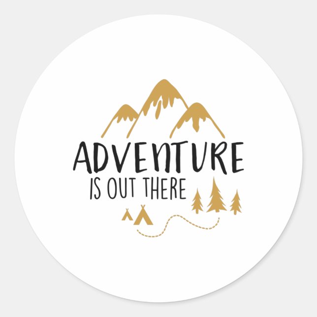 adventure is out there classic round sticker (Front)