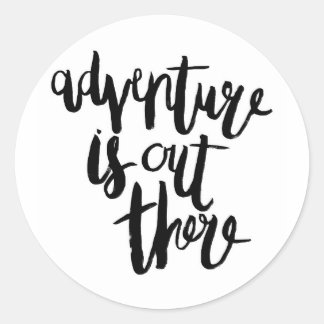 Adventure  is Out There Classic Round Sticker