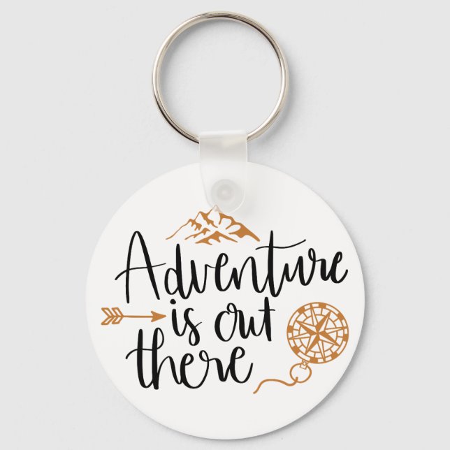 Adventure is out there keychain (Front)
