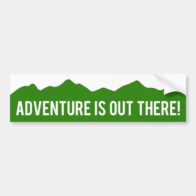 Adventure Is Out There! Mountains Bumper Sticker (Front)