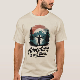 Adventure is out there T-Shirt