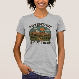 Adventure is Out There T-Shirt Design   Inspiring 
