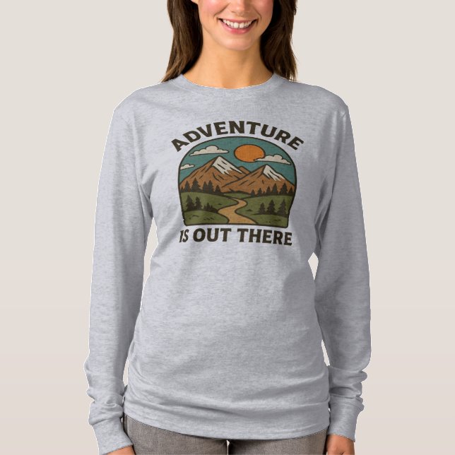Adventure is Out There T-Shirt Design | Inspiring  (Front)