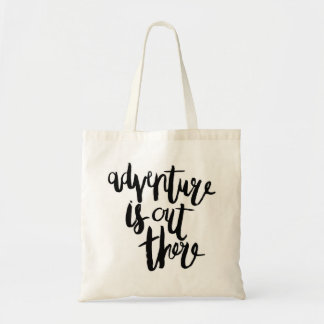 Adventure  is Out There Tote Bag