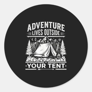 Adventure lives outside tent camping hiking - classic round sticker