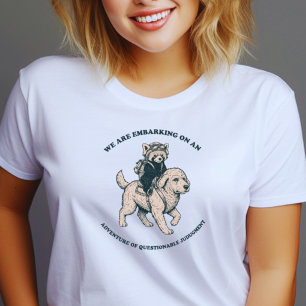 Adventure of Questionable Judgment Funny shirt 