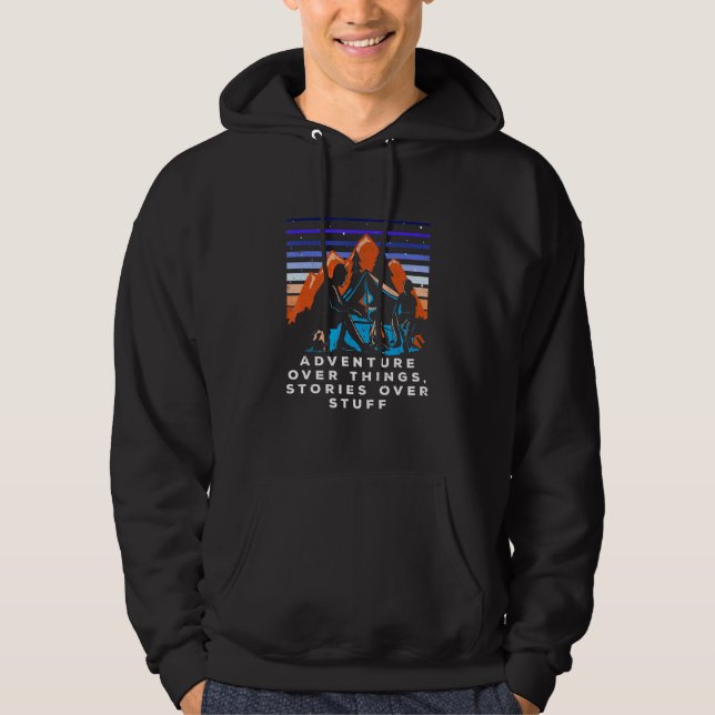 Adventure Over Things Stories Over Stuff Camper Tr Hoodie (Front)