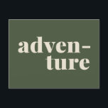 Adventure | Simple Inspirational Quote Green  Postcard<br><div class="desc">Adventure | Simple Inspirational Quote Green Postcard</div>