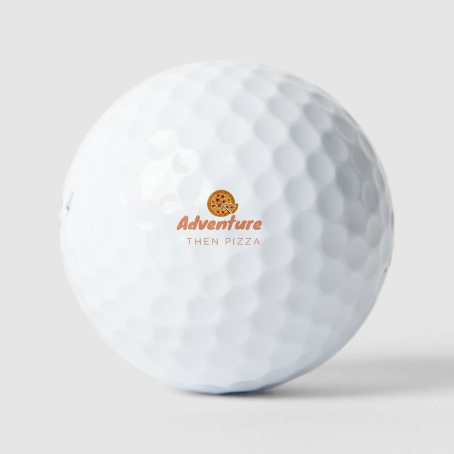 ADVENTURE THEN PIZZA GOLF BALLS (Front)