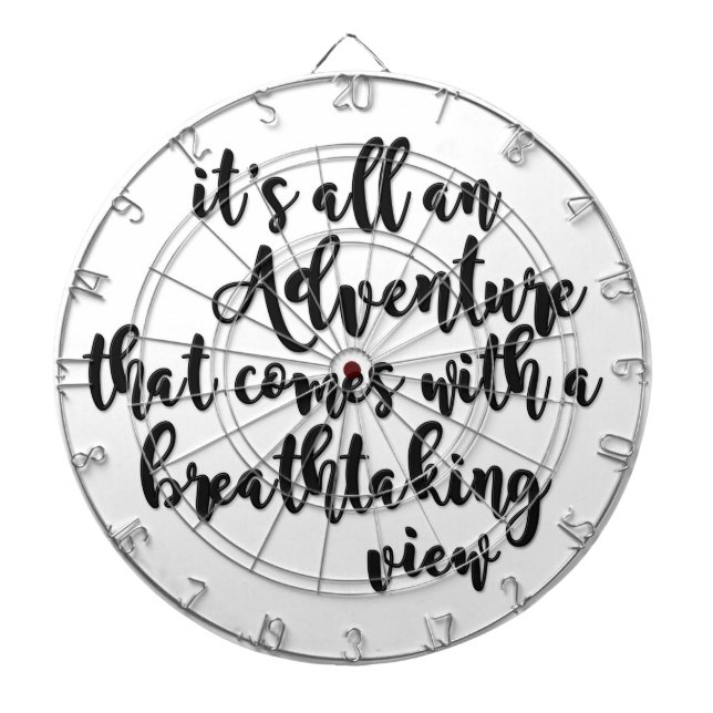 adventure with a breathtaking view black white dartboard (Front)