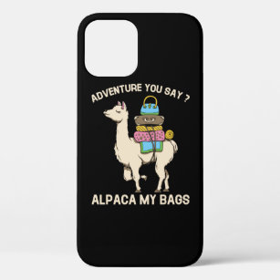 Adventure You Say Alpaca My Bags Funny Llama iPhone 12 Case