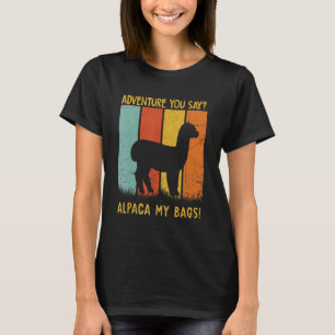 Adventure You Say Alpaca My Bags Vintage  Travel 1 T-Shirt