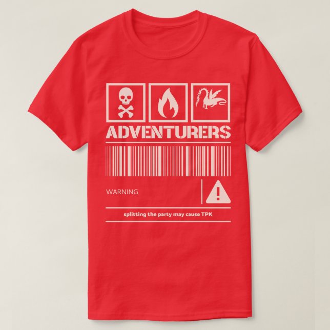 Adventurers Warning Splitting the party may cause  T-Shirt (Design Front)