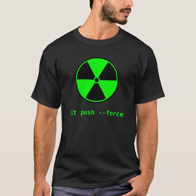 Adventurous Coder: git push --force T-Shirt (Front)