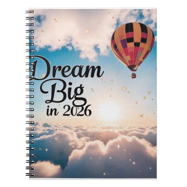 Adventurous Hot Air Balloon "Dream Big 2026"  Notebook (Front)