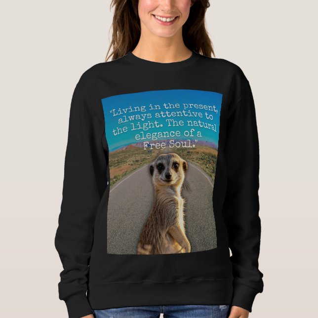 Adventurous Meerkat Living Sweatshirt (Front)
