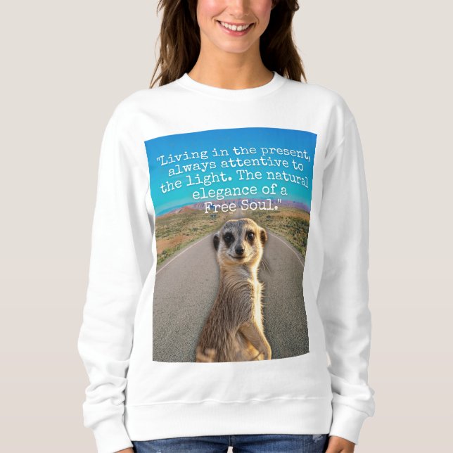 Adventurous Meerkat Living Sweatshirt (Front)