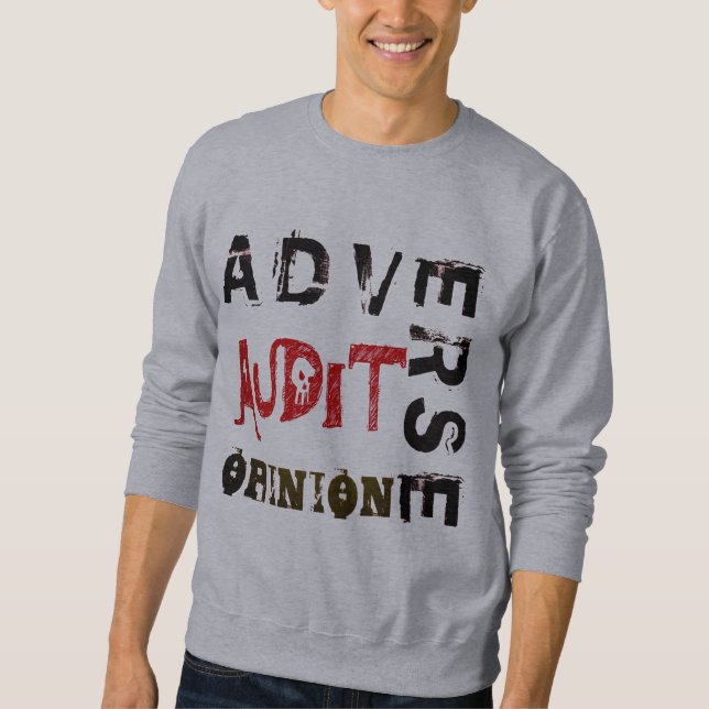 "Adverse Audit Opinion" Sweatshirt (Front)