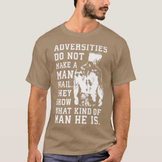 Adversities  Gym Motivational  T-Shirt