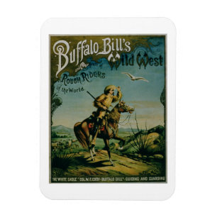 Advertisement for 'Buffalo Bill's Wild West and Co Magnet