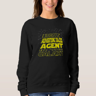 Advertising Sales Agent Cool Galaxy Job Sweatshirt