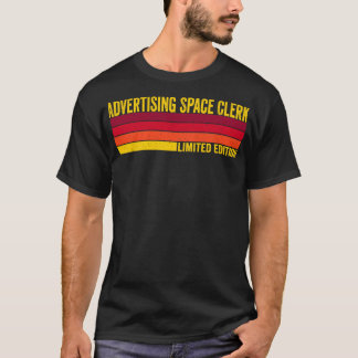 Advertising Space Clerk T-Shirt