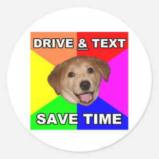 Advice Dog says: Drive & Text Classic Round Sticker