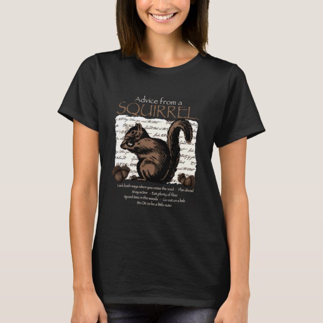 Advice From A Squirrel T-Shirt (Front)