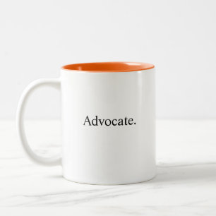 advocacy, advocate, defender, spokesperson, gifts Two-Tone coffee mug
