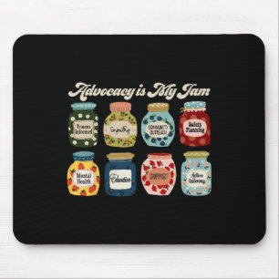 Advocacy Is My Jam Outreach Social Worker Mental H Mouse Pad