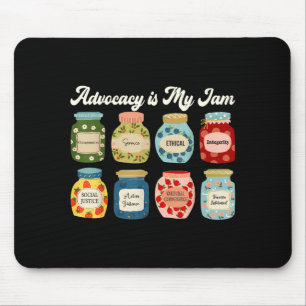 Advocacy Is My Jam Social Justice Equality Awarene Mouse Pad
