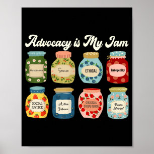 Advocacy Is My Jam Social Justice Equality Awarene Poster