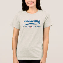 Advocacy Is My Love Language Tee_Embolden