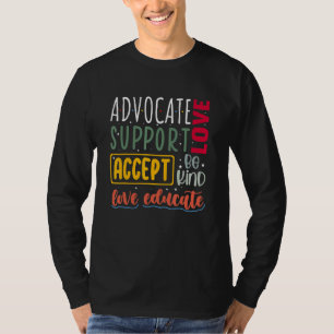 Advocate Love Support Accept Be Kind Autism Awaren T-Shirt