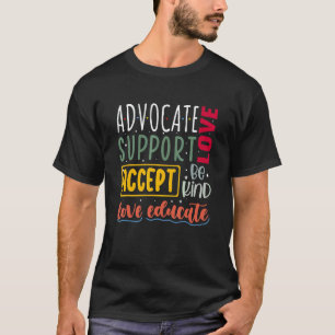 Advocate Love Support Accept Be Kind Autism Awaren T-Shirt